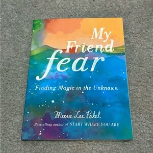 NWT My Friend Fear - Finding Magic in the Unknown